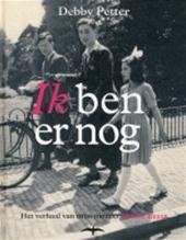 Petter, Debby - Ik ben er nog - het verhaal van mijn moeder Helene Egger