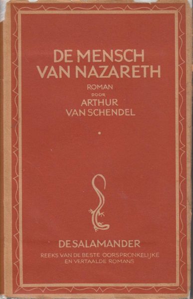 Schendel (March 15, 1874, Batavia, Dutch East Indies - September 11, 1946, Amsterdam), Arthur van - De Mensch van Nazareth