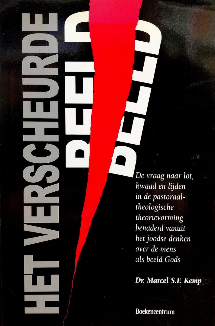 Kemp , Marcel S . F . [ ISBN 9789023911838 ] 3806 - Het  Verscheurde  Beeld . ( De vraag naar lot , kwaad en lijden in de pastoraal - theologische theorievorming , benaderd vanuit het joodse denken over de mens als beeld Gods (diss.).