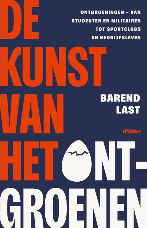 Barend Last - De kunst van het ontgroenen