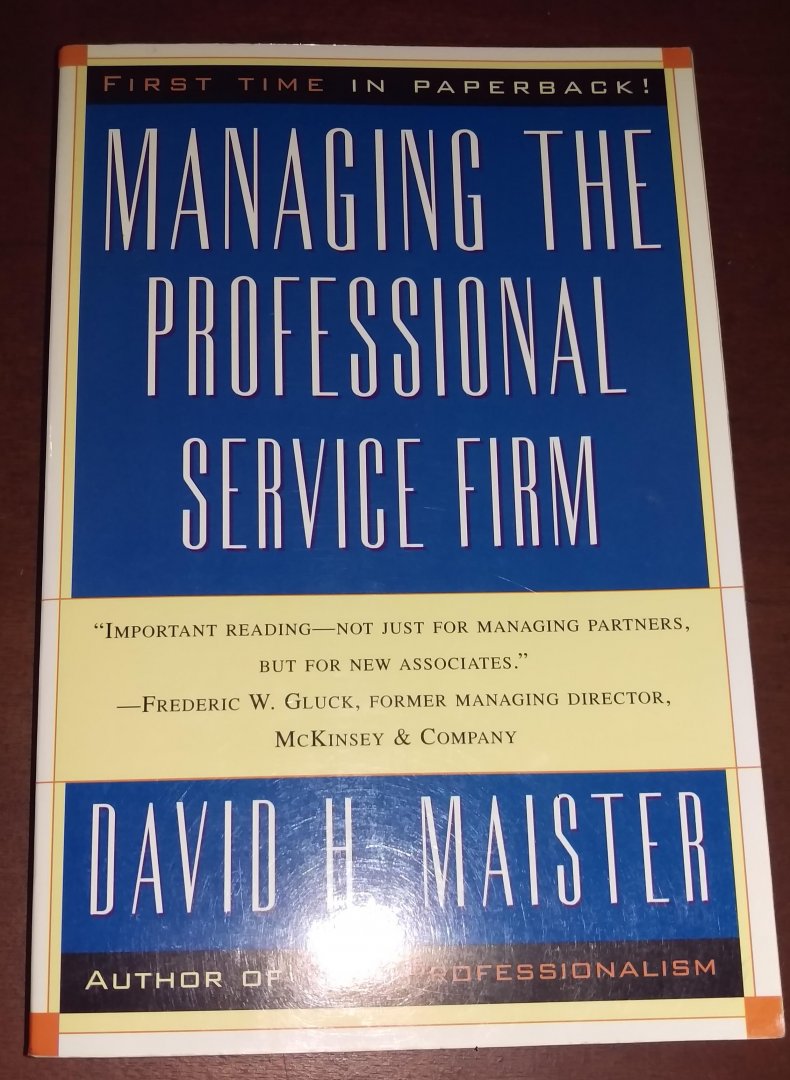 Maister, David H. - Managing the Professional Service Firm