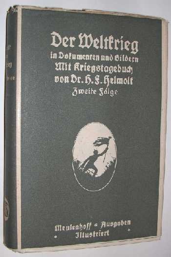 Helmolt, H.F. - Der Weltkrieg in Bildern und Dokumenten nebst einem Kriegstagebuch : Zweite Folge.