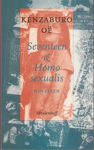 Oë, Kenzaburo - Seventeen & Homo sexualis. Novellen.