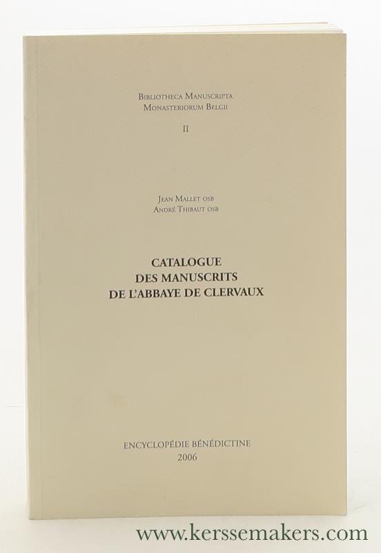 Mallet, Jean / André Thibaut. - Catalogue des manuscrits de l`Abbaye de Clervaux.
