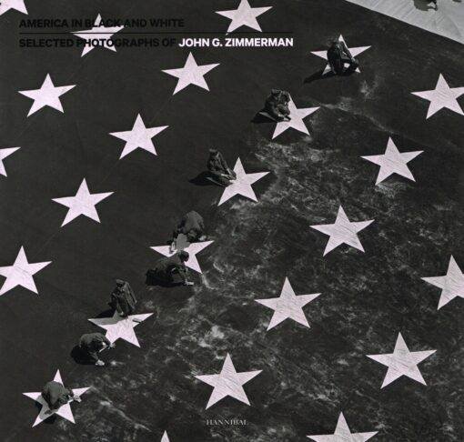 ZIMMERMAN, JOHN G. - America in black and white. Selected photographs of John G. Zimmerman.