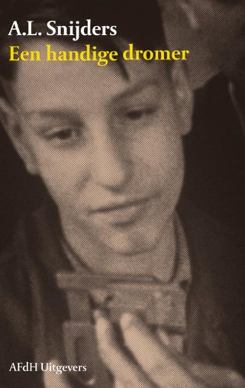 A.L. Snijders - Een handige dromer