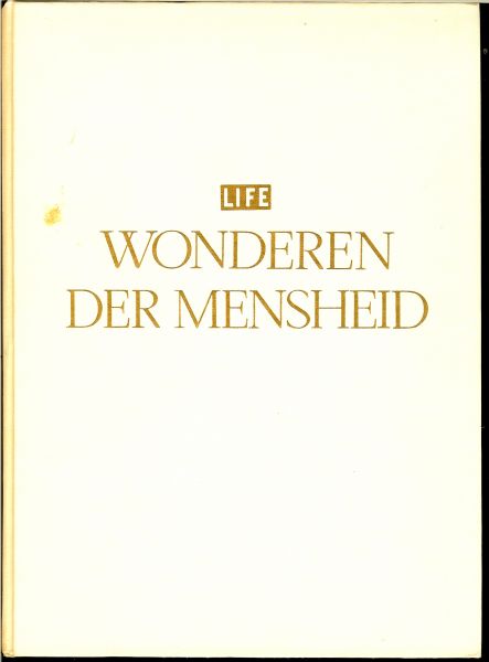 Barnett, Lincoln en de staf van Life (Ned. bew. Frans Grosfeld) - Wonderen der Mensheid  .. Life