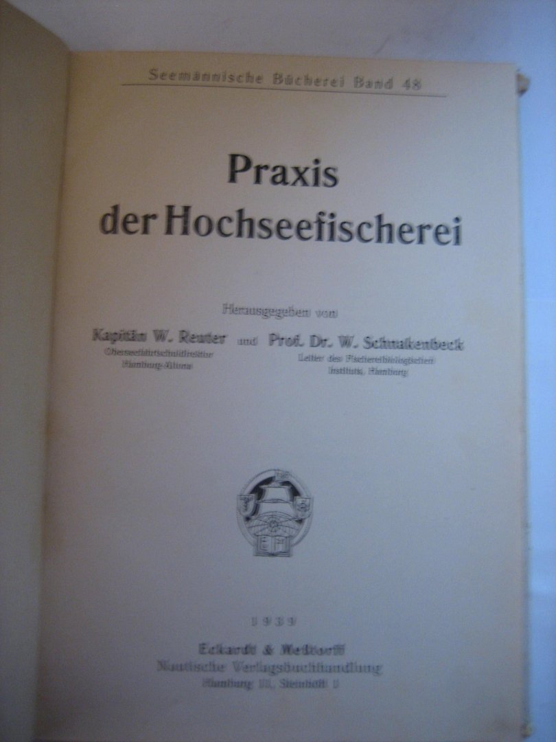 W Reuter / W Schnakenbeck - Praxis der Hochseefischerei   uit 1939