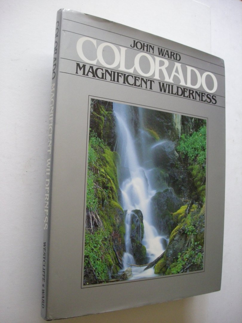 Ward, John, photographer / Fielder, John, foreword - Colorado, Magnificent Wilderness