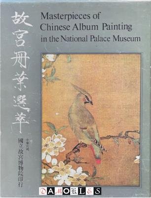  - Masterpieces of Chinese Album Painting in the National Palace Museum