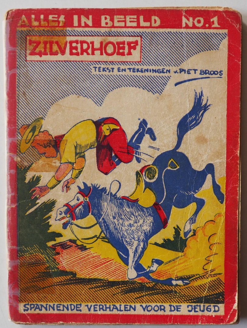 Broos Piet, ill. Broos Piet - Alles in beeld No.1 Zilverhoef Spannende verhalen voor de jeugd