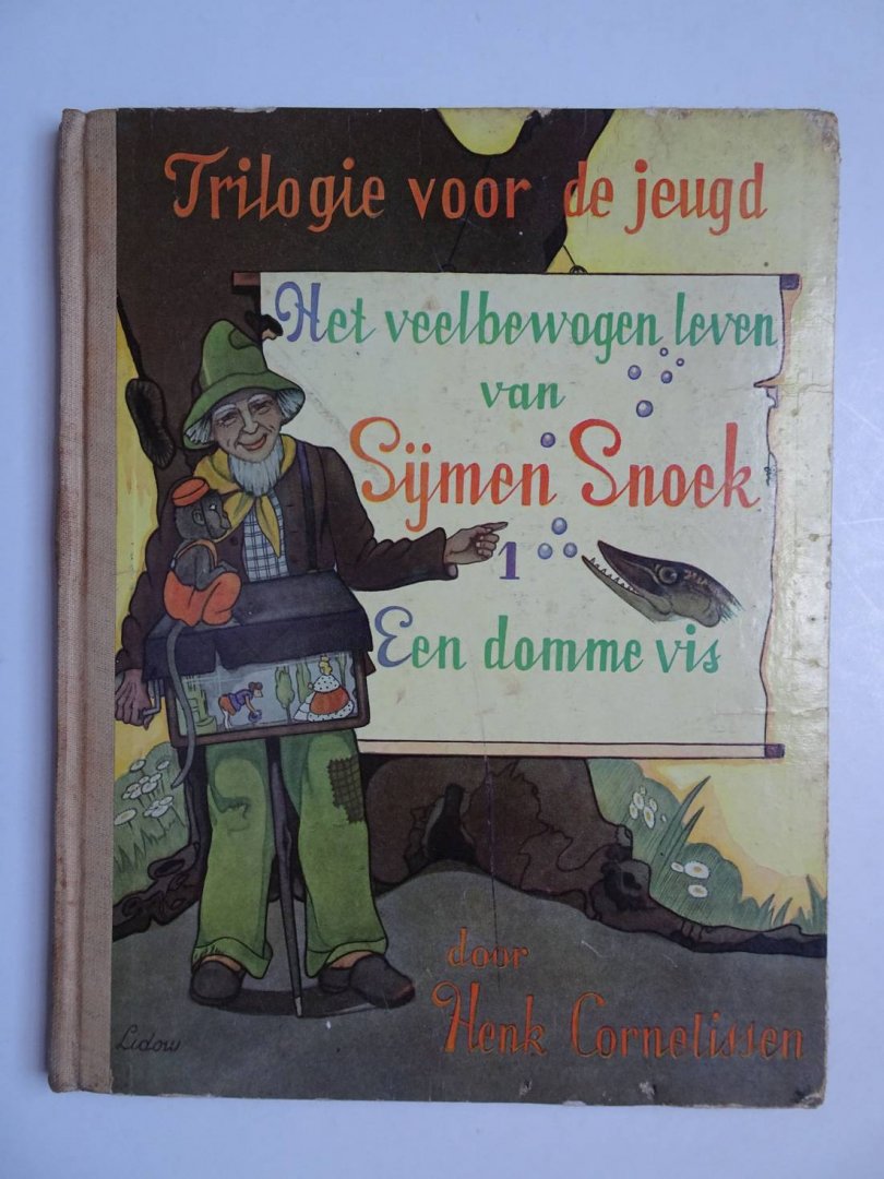 Cornelissen, Henk & Lidow. - Het veelbewogen leven van Sijmen Snoek. I: een domme vis.