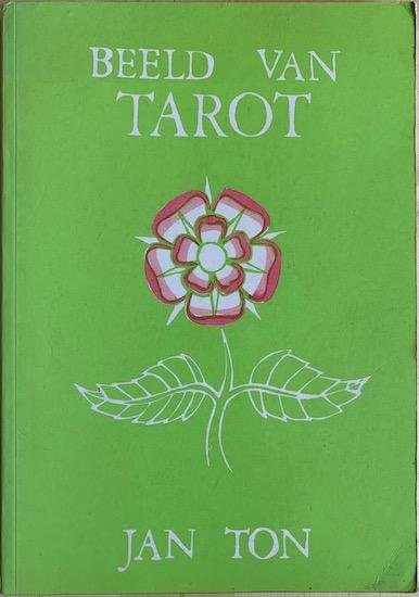 Ton, Jan - BEELD VAN TAROT.