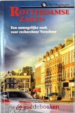 Hooijmeijer, Olof - Een onmogelijke zaak voor rechercheur Verschoor *nieuw* --- Serie: Rotterdamse zaken, deel 1