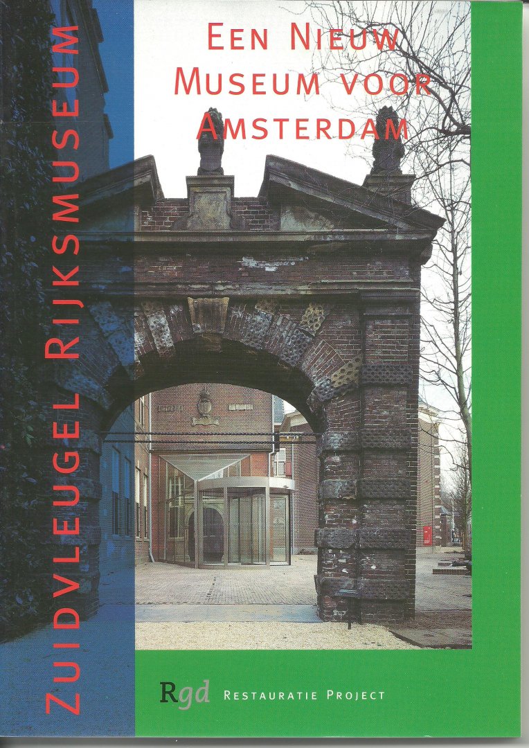 P.E. Spijkerman (red.) - Zuidvleugel Rijksmuseum, een nieuw museum voor Amsterdam