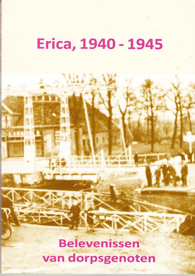 Jan Hendriks, Luuk Stoffers en Gerhard Vedder - Erica, 1940-1945, belevenissen van dorpsgenoten