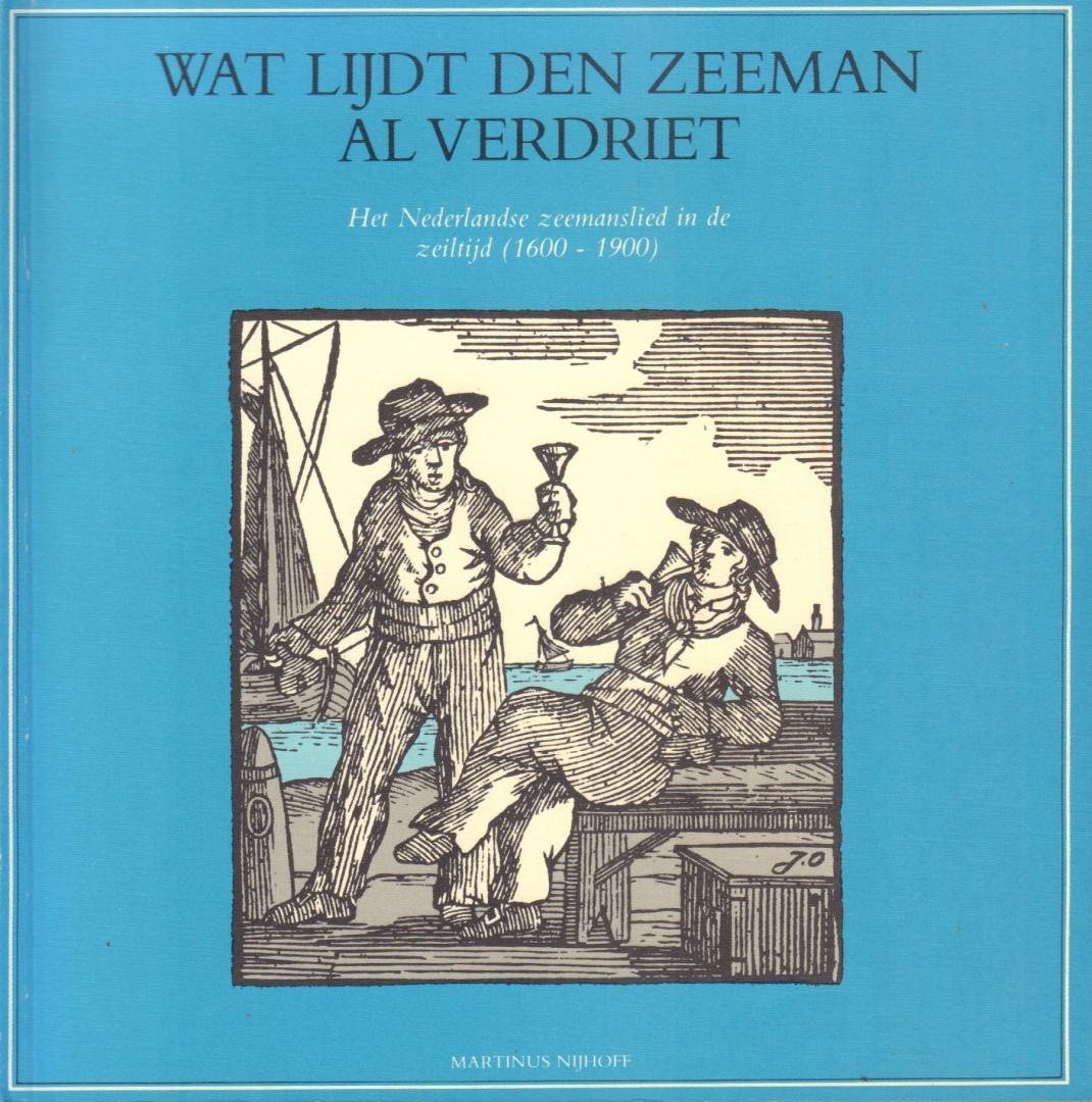 Davids, C.A. - Wat Lijdt Den Zeeman Al Verdriet (Het Nederlands zeemanslied in de zeiltijd 1600-1900), 164 pag. paperback, zeer goede staat (wat roestplekjes bovenkant bladsnede)