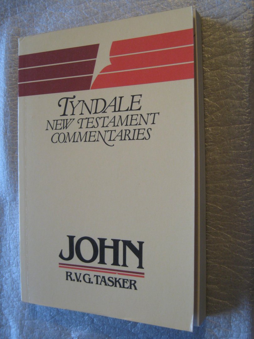Tasker, Prof. R.V.G., M.A., B.D., (Gen. Ed.) - Tyndale New Testament Commentaries  /  The Gospel according to St. John