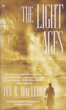 MacLeod, Ian R. - Aether Universe 1: The Light Ages