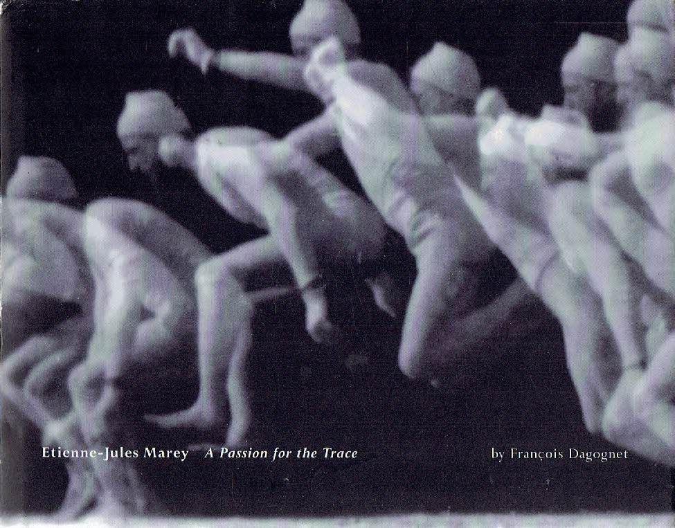 MAREY, Etienne-Jules - François DAGOGNET - Etienne-Jules Marey - A Passion for the Trace.