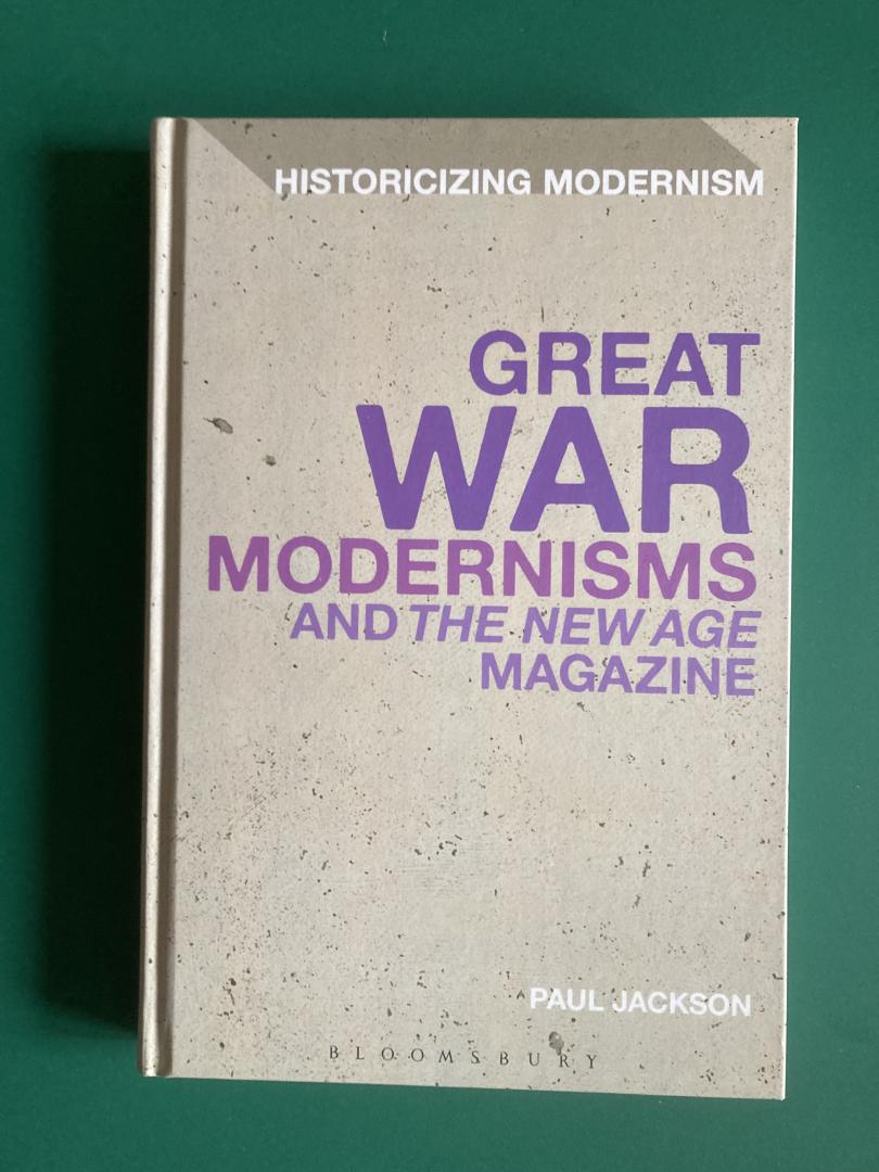 Jackson, Paul - Great War Modernisms and The New Age magazine