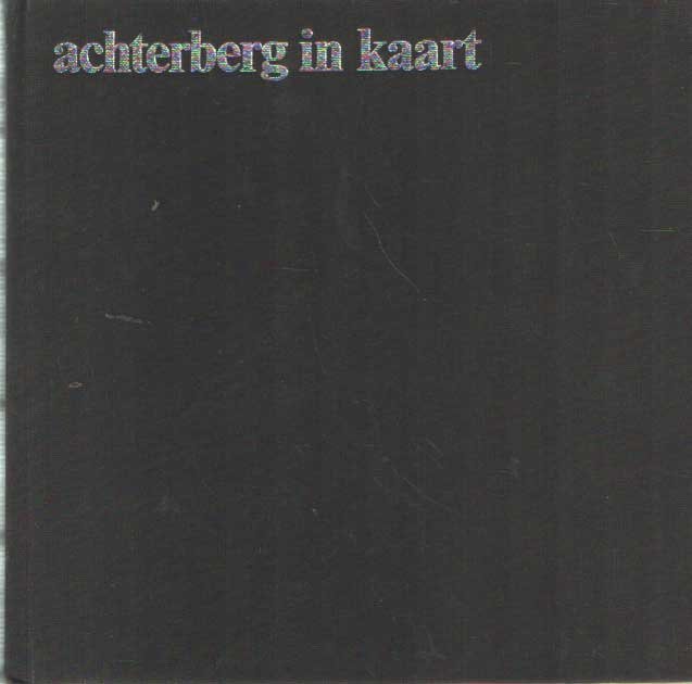 PIETER JACOBUS MEERTENS e.a. - Achterberg in kaart