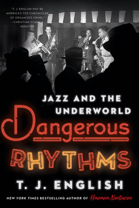 English, T.J. - Dangerous rhythms jazz and the underworld.