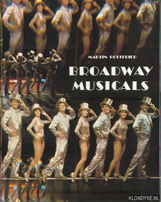 Gottfried, Martin - Broadway Musicals