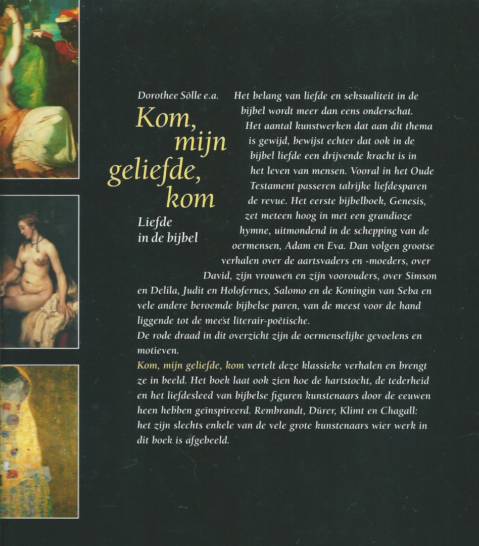 Haag, Herbert ; Sölle, Dorothee ; Schüngel-Straumann, Helen ... [et al.] - Kom, mijn geliefde, kom : liefde in de bijbel