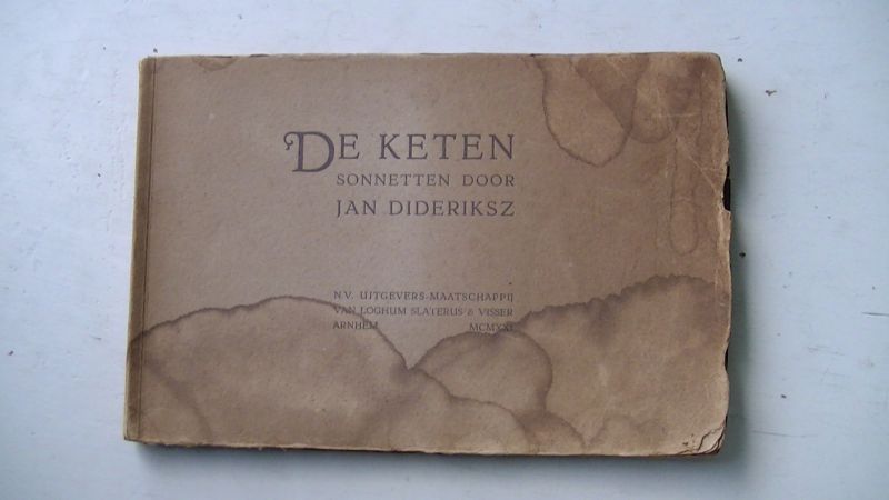 Dideriksz, Jan (=Jan Jacob Thomson). - De keten - Sonnetten door jan dideriksz