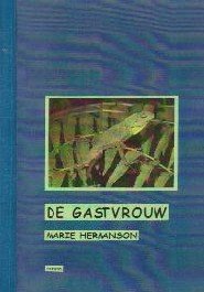 Hermanson, Marie - De Gastvrouw (Värddjuret). Roman vertaald uit het Zweeds.