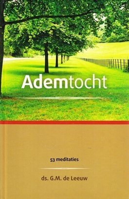 Leeuw, Ds. G.M. de - Ademtocht. 53 meditaties.