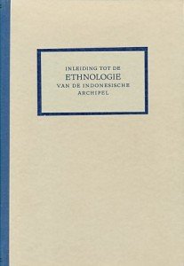 Duyvendak, Dr.J.Ph. / Bertling, Mr.C.Tj. (herz.) - Inleiding tot de ethnologie van de Indonesische archipel.