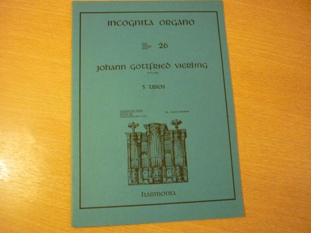 Vierling; Johann Gottfried (1750 - 1813) - 5 Trios; Incognita Organo - Deel 26
