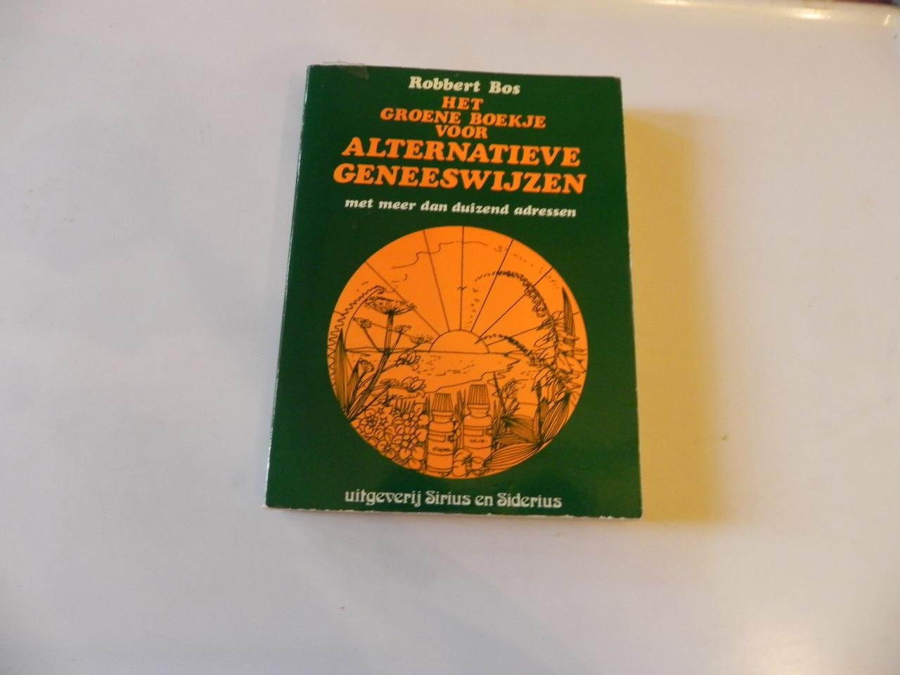Bos - Groene boekje voor alternatieve geneeswyzen / druk 1