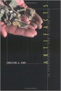 Finn, Christine A. - Artifacts: An Archaeologist's Year in Silicon Valley.