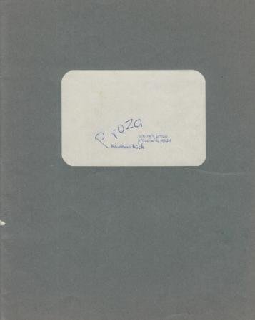 BÜCH, Boudewijn - Proza. Poëtisch proza, prozaïsche poëzie. (Origineel handgeschreven cahier!).