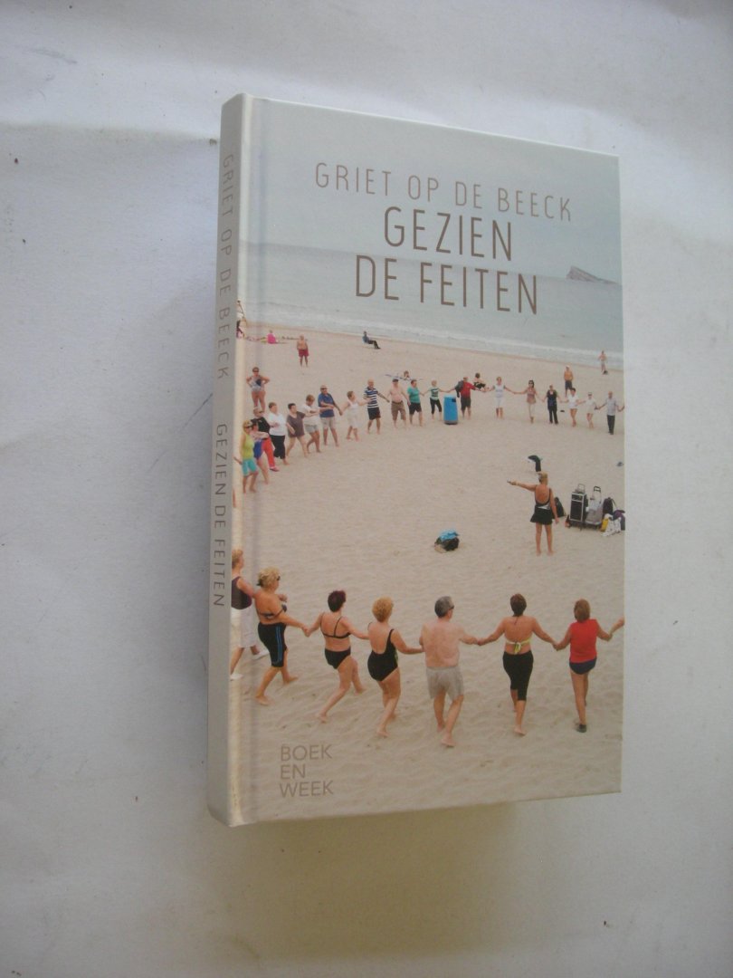 Beeck, Griet op de - Gezien de feiten