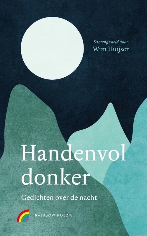 Huijser, Wim (samensteller) - Handenvol donker, de mooiste gedichten over de nacht