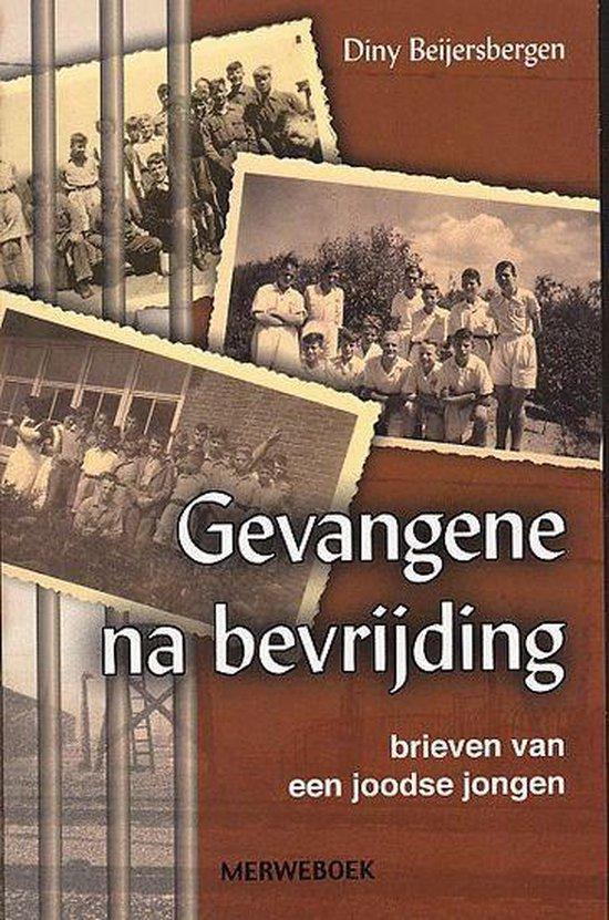 Beijersbergen, Diny - Gevangene na bevrijding - Brieven van een joodse jongen