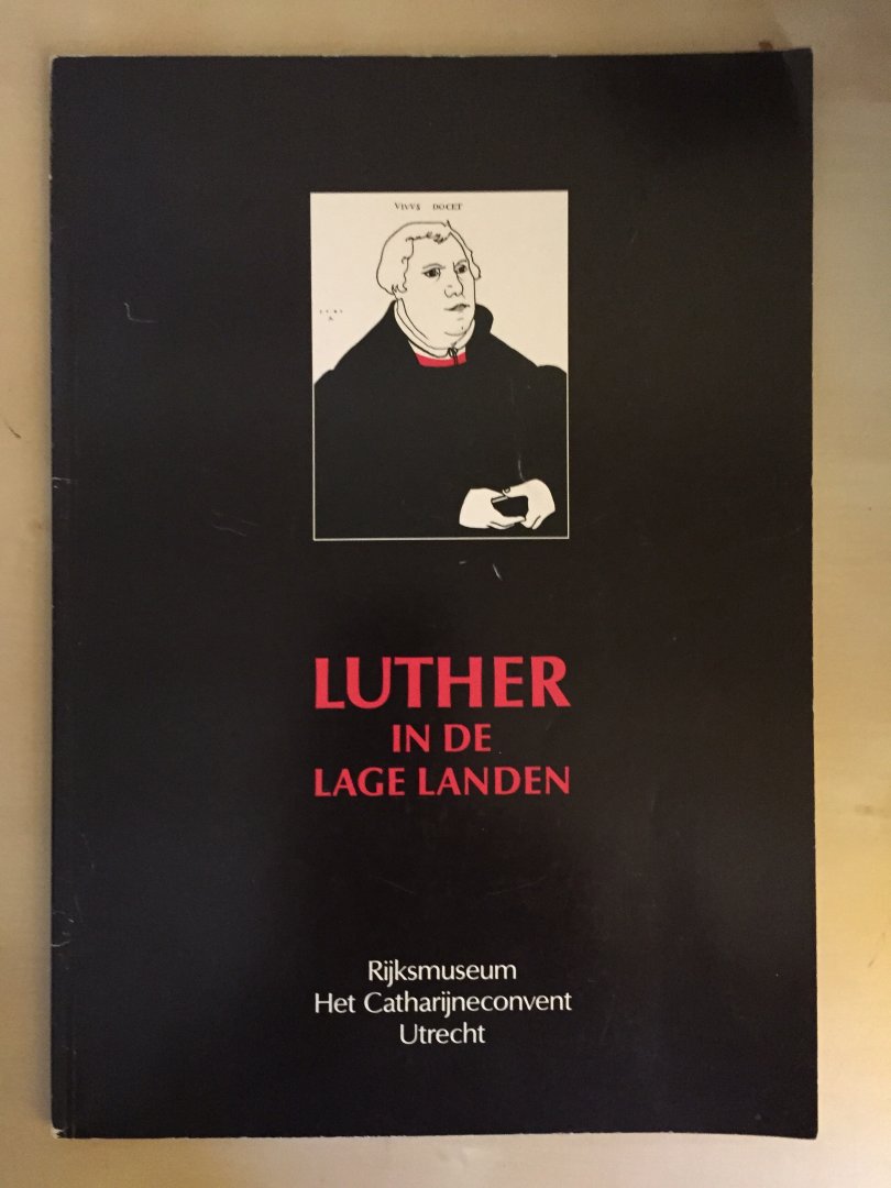 Zijp, Dr. R.P. - Luther in de Lage Landen
