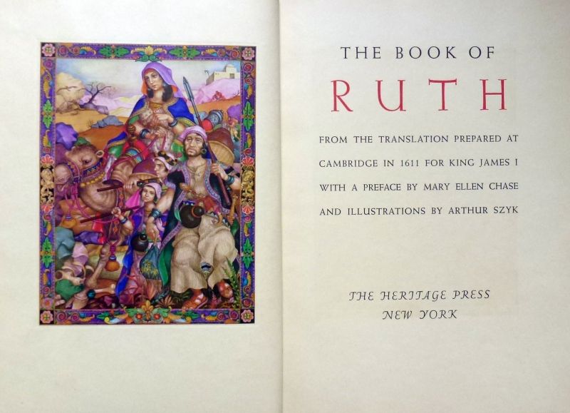 Mary Ellen Chase .Pictures by Arthur Szyk. - The book of Ruth.
