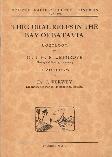 Umbgrove, J.H.F. and J. Verwey - The coral reefs in the Bay of Batavia : I. Geology; II. Zoology