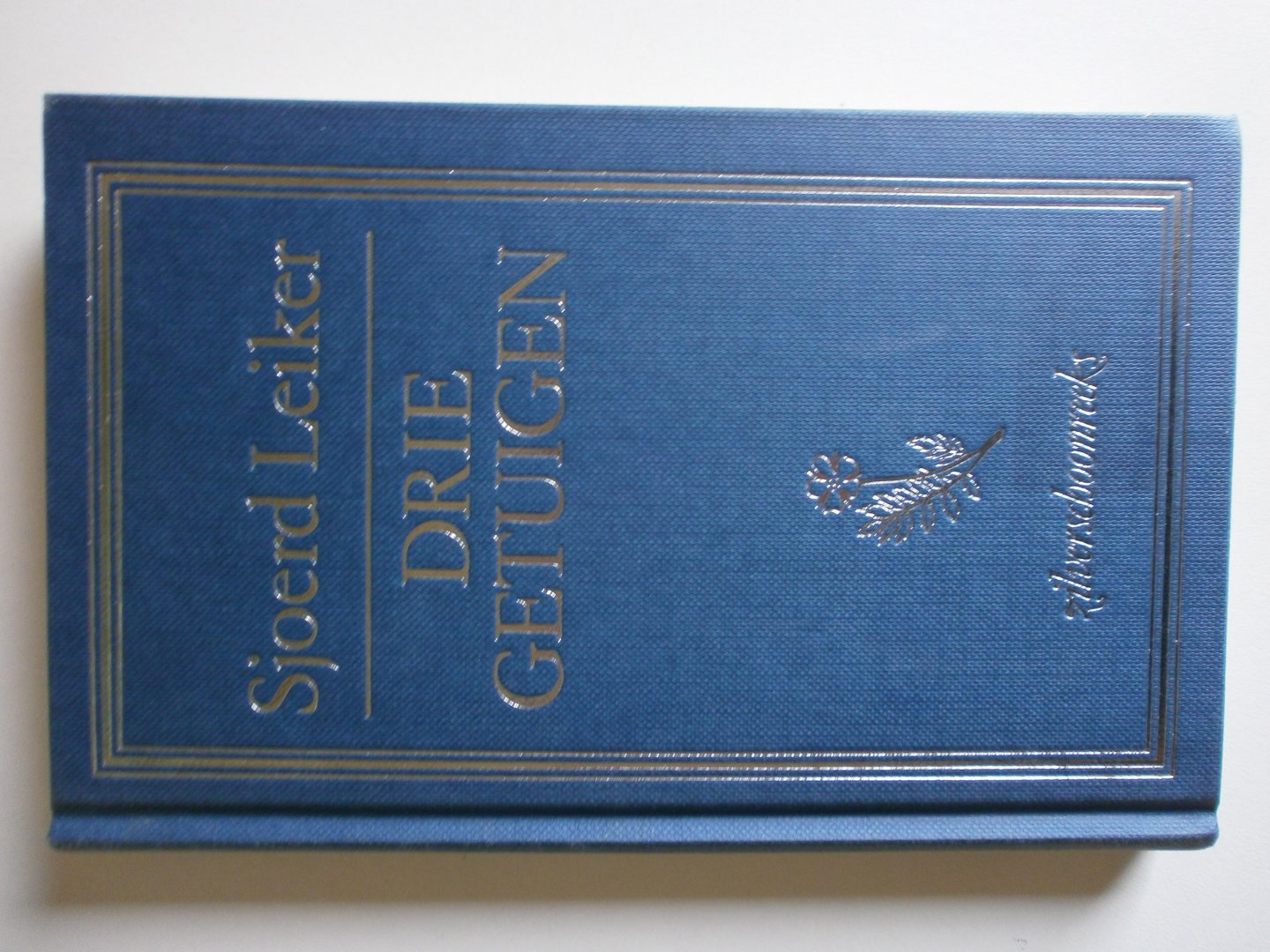 Leiker, Sjoerd - Drie getuigen