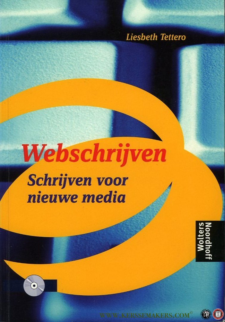 TETTERO, Liesbeth - Webschrijven. Schrijven voor nieuwe media (inclusief CD)