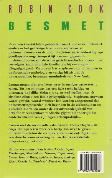 Cook Robin .. Vertaling Eny van Gelder - Besmet .. Een raadselachtige reeks dodelijke ziekten en epidemieën doet het ergste vermoeden .... van besmetting