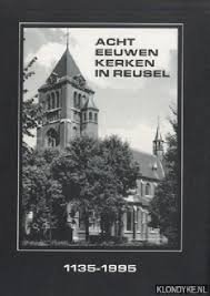 Hagen, J.W. - Acht eeuwen kerken in Reusel.