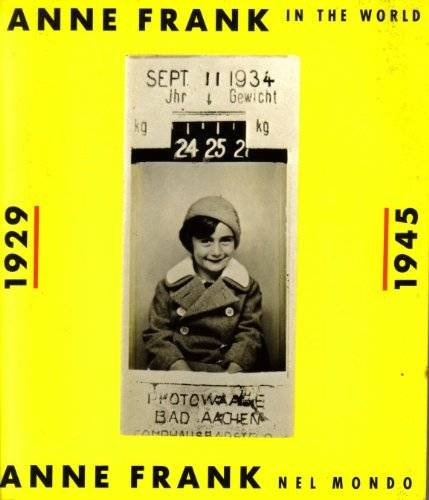 Hondius, Dieke / Anne Frank Foundation - Anne Frank in the world / De wereld van Anne Frank 1929-1945