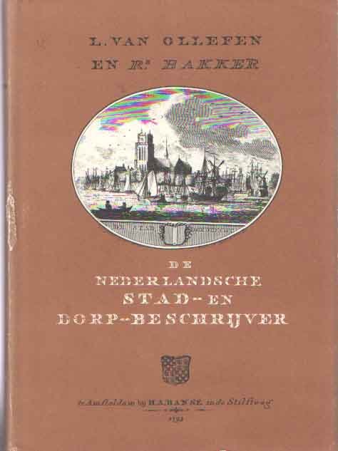 Ollefen, L. van & Rs. Bakker - De Nederlandsche Stad- en Dorpsbeschrijver.