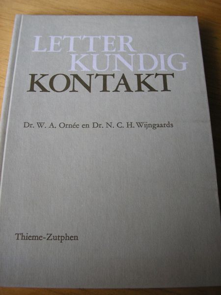 Ornée, Dr. W.A. en Wijngaards, Dr.  N.C.H. - Letterkundig kontakt. Overzicht van de geschiedenis van de letterkunde in Noord- en Zuid-Nederland